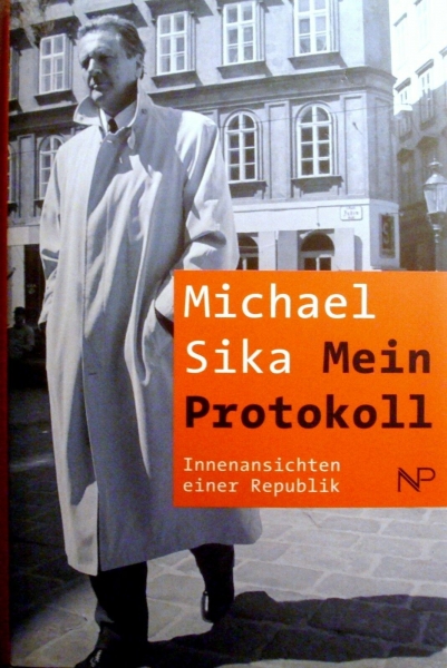 Mein Protokoll - Innenansichten einer Republik von Michael Sika